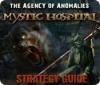 The Agency of Anomalies: Mystic Hospital Strategy Guide gra