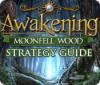 Awakening: Moonfell Wood Strategy Guide gra