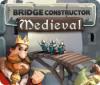 Bridge Constructor: Medieval gra