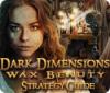 Dark Dimensions: Wax Beauty Strategy Guide gra