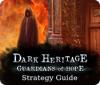 Dark Heritage: Guardians of Hope Strategy Guide gra