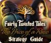 Fairly Twisted Tales: The Price Of A Rose Strategy Guide gra