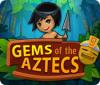 Gems Of The Aztecs gra