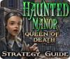 Haunted Manor: Queen of Death Strategy Guide gra