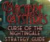 Macabre Mysteries: Curse of the Nightingale Strategy Guide gra