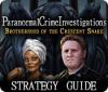 Paranormal Crime Investigations: Brotherhood of the Crescent Snake Strategy Guide gra