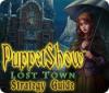 PuppetShow: Lost Town Strategy Guide gra