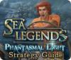 Sea Legends: Phantasmal Light Strategy Guide gra